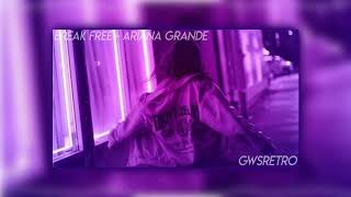 break free - ariana grande - slowed and pitched