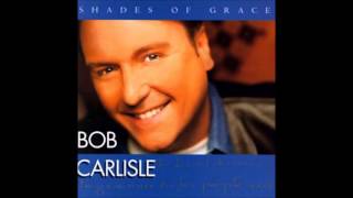 Video thumbnail of "Bob Carlisle - On My Way To Paradise"