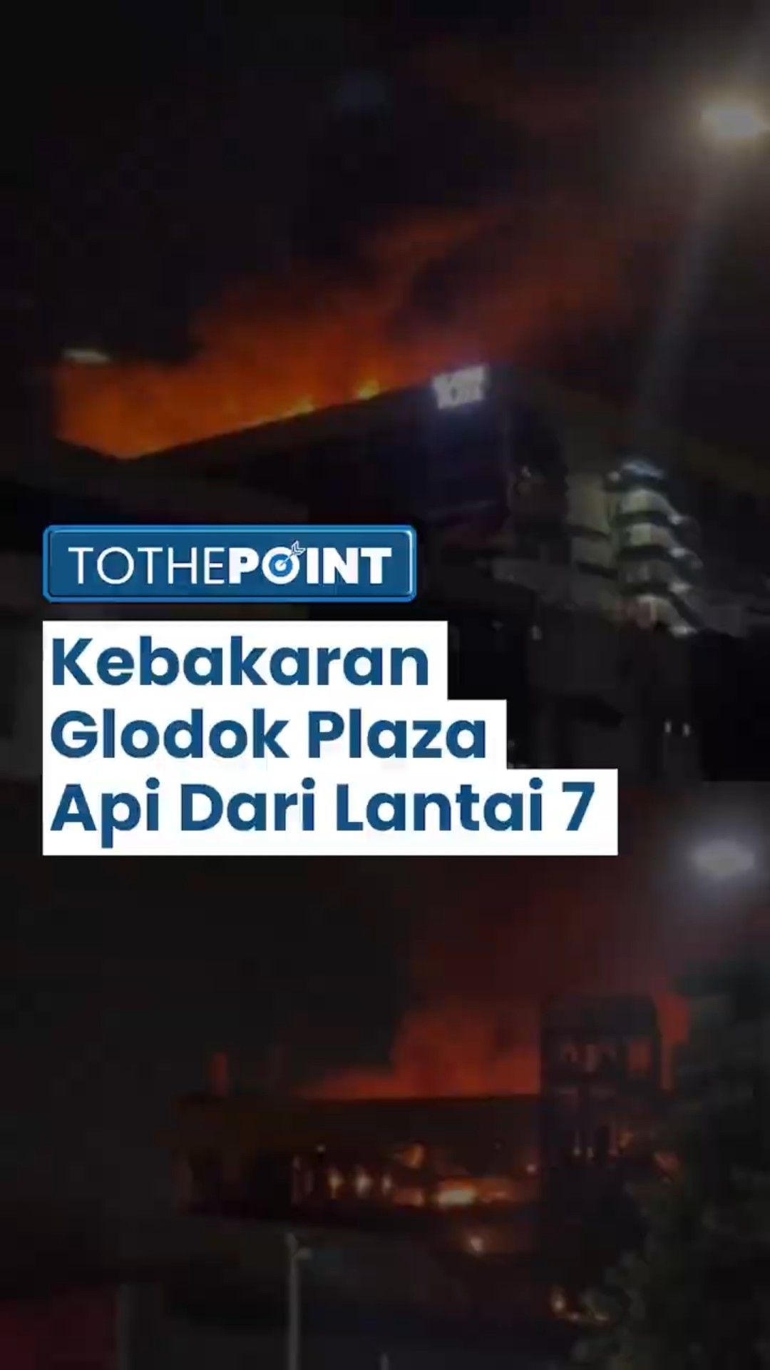 Kebakaran Glodok Plaza Api Merambat Dari Lantai Tujuh, Warga Mendengar Suara Ledakan Kencang!