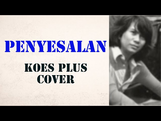 PENYESALAN | COVER | WARISAN KOES PLUS | class=