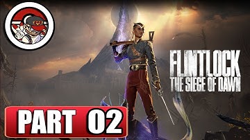 Flintlock The Siege of Dawn  - FULL Gameplay  Walkthrough  - Part 02 - No commentary (XSX)