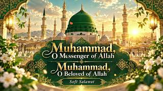 Muhammad, O Beloved of Allah ﷺ | Soft Salawat for Peace & Love screenshot 4