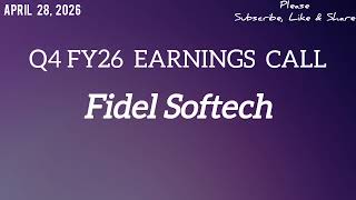 Fidel Softech Q4 FY26 Earnings Call | Fidel Softech Q4FY26 Earnings Concall 