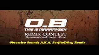 O.B - This Is Marrakesh (Obsessive Soundz A.K.A. JorjitoDGey Remix) [PREVEW]