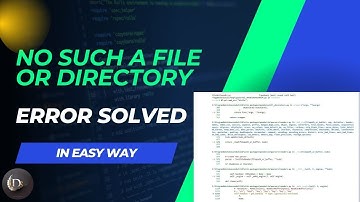 No Such A file Or Directory Error Solve | | File Not Found Error Solved