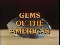 Gems of the Americas (THROWBACK NOSTALGIC)