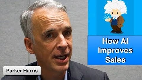 Parker Harris, Tech Mastermind of Salesforce, on AI in Selling