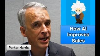 Parker Harris, Tech Mastermind of Salesforce, on AI in Selling