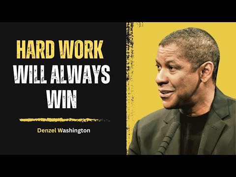 HARD WORK WILL ALWAYS WIN Denzel Washington Motivational Speech Motivation Success Inspiration 