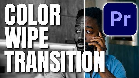 How To Create A color Wipe Transition In Premiere Pro