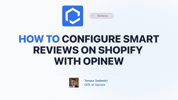 How to configure Smart Reviews on Shopify with Opinew and boost your sales in 1-click