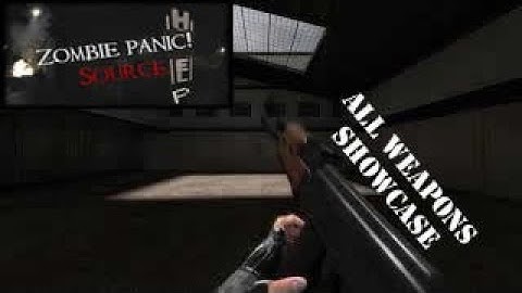 Zombie Panic! Source | All Weapons Showcase