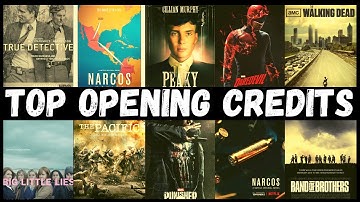 Top 10 Cinematic Opening Credits in Series [HD]