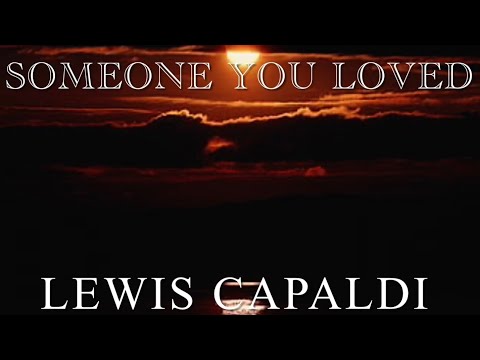 Lewis Capaldi — Someone You Loved (2018) (Lyrics)