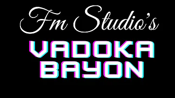 Vadoka Bayon - Fm Studio [Mix Master] 2020