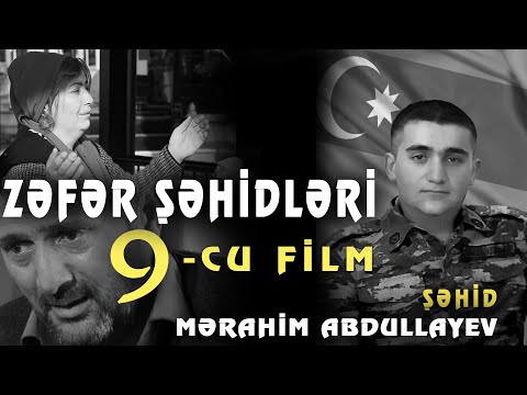 Şəhid Mərahim Abdullayev-Zəfər Şəhidləri (9cu film) Şəmkir