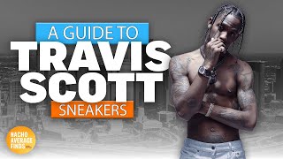Travis Scott: The Evolution of Travis Scott's Sneakers