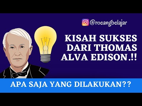 Video: Untuk apa edison dikenal?