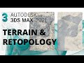 3D Studio MAX 2021 - Terrain & Retopology Tool