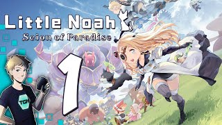 Let's Try Little Noah Scion Of Paradise - Part 1: I LOVE THIS GAME!