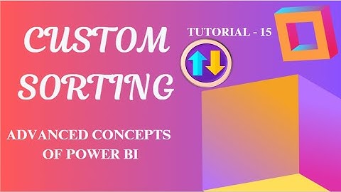 #powerbi #advanced #concepts #powerbi #custom #sorting #Interview #ask  #question  #(Video -15)