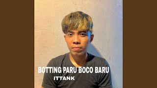 BOTTING PARU BOCO BARU