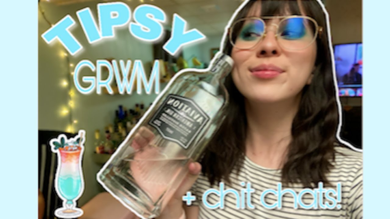Get Ready with Me: TIPSY CHIT CHAT!