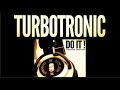 Turbotronic Do It Extended Mix