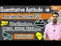 Quantitative Aptitude Practice for all STATE PCS Exams | UP PCS Bihar PSC MPPSC WBPSC UKPSC Set-1