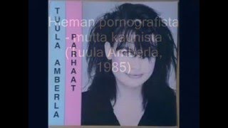Tuula Amberla   Hieman pornografista 1985 chords