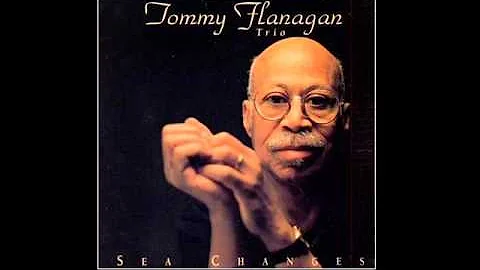 Tommy Flanagan Trio -  Between The Devil And The Deep Blue Sea