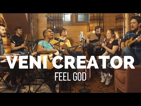 Feel God Veni Creator