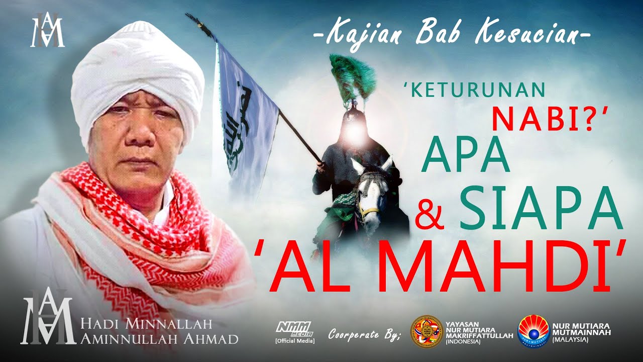 'Al Mahdi' Apa & Siapa? Keturunan NABI?