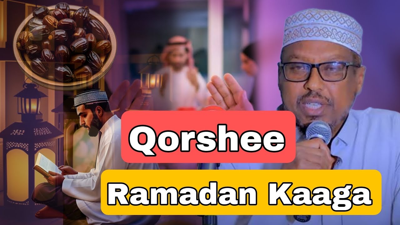 Qorshahaaga Ramadan Ka || Wacdi Aad U Qiimo Badan || Sh Mustafe Xaaji Ismaaciil