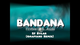 Fireboy DML & Asake - Bandana (Amapiano Remix)