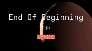 Djo - End Of Beginning [Lyrics]