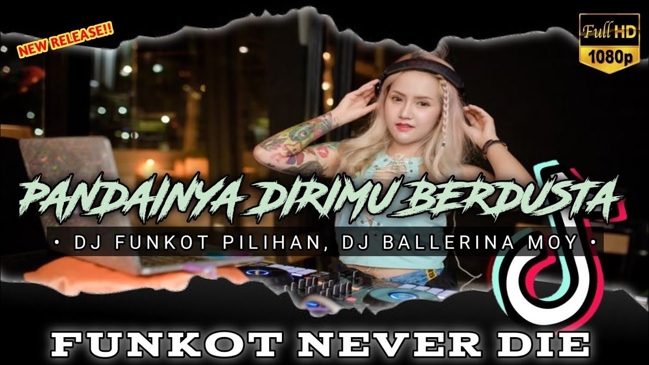 DUGEM FUNKOT PILIHAN TERBAIK❗DJ BALLERINA MOY‼️PANDAINYA DIRIMU BERDUSTA 