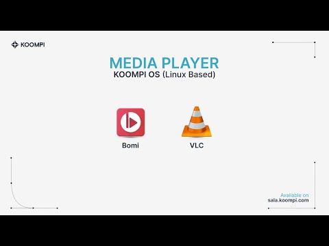 កម្មវិធី VLC ​និង Bomi ដែលប្រើប្រាស់សម្រាប់ការទស្សនា Video រឺ Media ផ្សេងៗនៅលើ​ KOOMPI OS !!