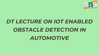DT Lecture on IoT Enabled Obstacle Detection in Automotive │Engineering Drawing│SNS Institutions