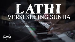 LATHI // VERSI SULING SUNDA