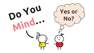 What to Answer If Someone Ask Do You Mind…? Yes or No?