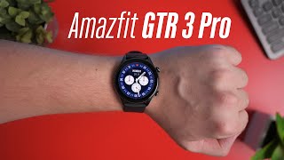 Amazfit GTR 3 Pro - разбираемся с новым поколением часов Amazfit