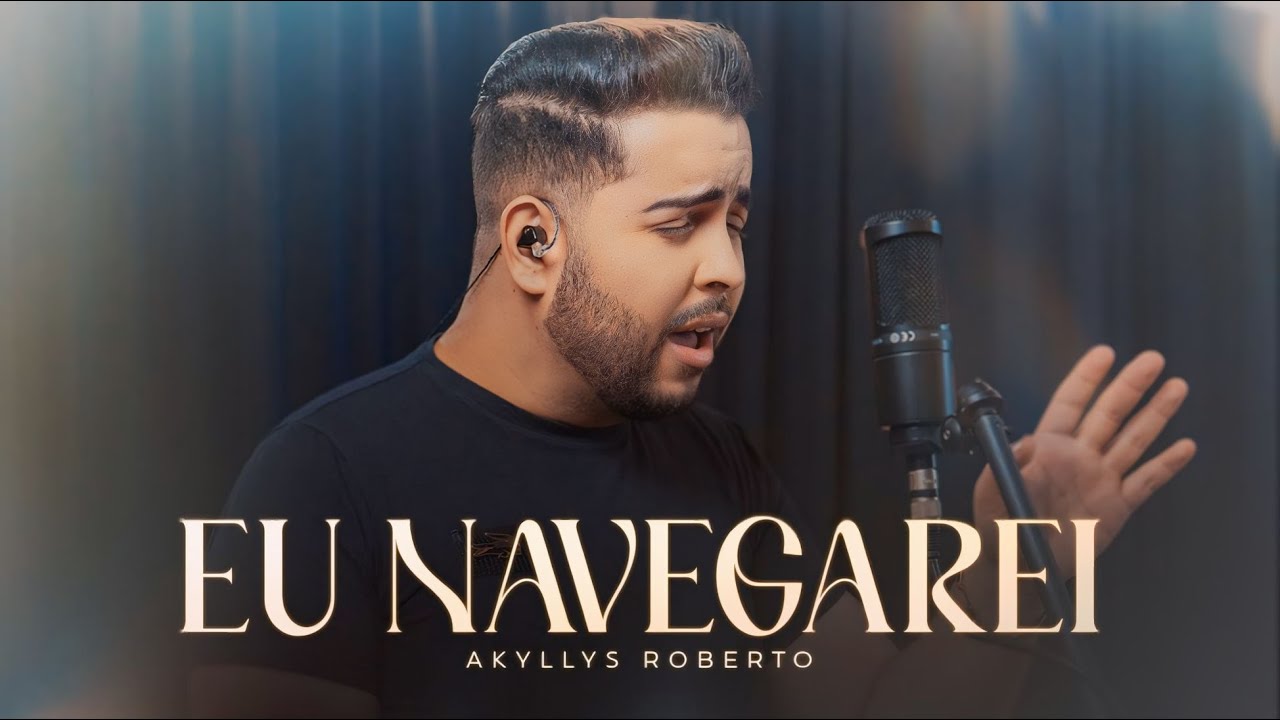 Watch Akyllys Roberto- Eu Navegarei (I WILL NAVIGATE) Cover on YouTube Watch Akyllys Roberto- Eu Navegarei (I WILL NAVIGATE) Cover on YouTube