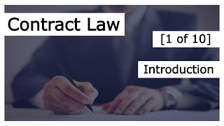 Contract Law [1 of 10]  Introduction to Contract Law