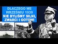 Dlaczego we wrześniu 1939 nie byliśmy "Silni zwarci gotowi" |  prof. Lech Wyszczelski