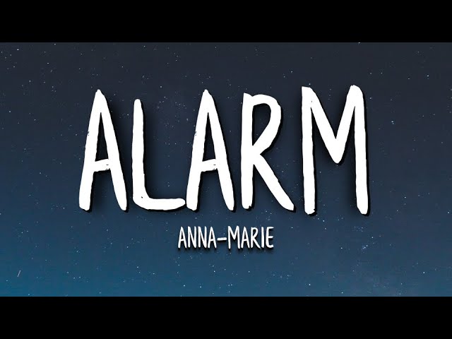 Anne-Marie - Alarm (Lyrics) class=