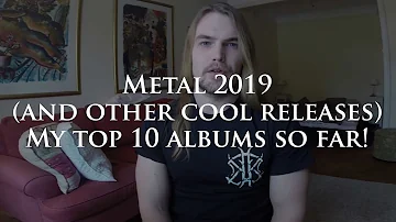 Metal 2019 (and some other cool new music too) | 10 albums I really liked to so far this year