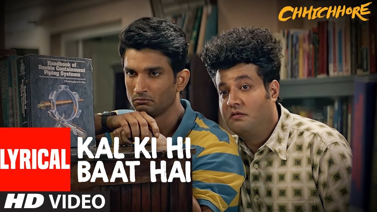 Lyrical Kal Ki Hi Baat Hai  CHHICHHORE  Sushant Shraddha  KK Pritam Amitabh Bhattacharya