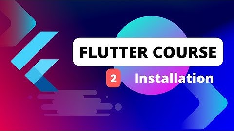Flutter course for Beginners [2023] #2 - Installation