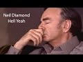 Neil Diamond - Hell Yeah (HD)